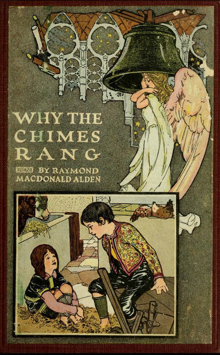 The 1909 cover of Why the Chimes Rang by Raymond Alden