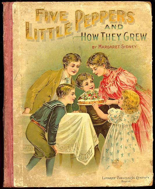 The 1881 cover of The Five Little Peppers and How They Grew by Margaret Sidney