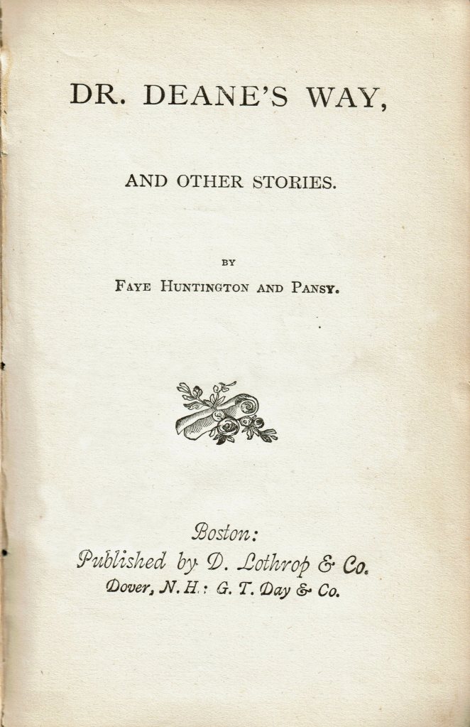 Title page of Dr. Deane's Way, and Other Stories by Faye Huntington and Pansy.