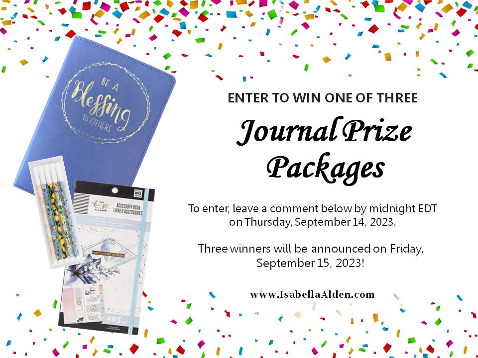 Enter to win one of three Journal Prize Packages. To enter, leave a comment below by midnight EDT on Thursday, September 14, 2023. Three winners will be announced on Friday, September 15, 2023! www. IsabellaAlden.com