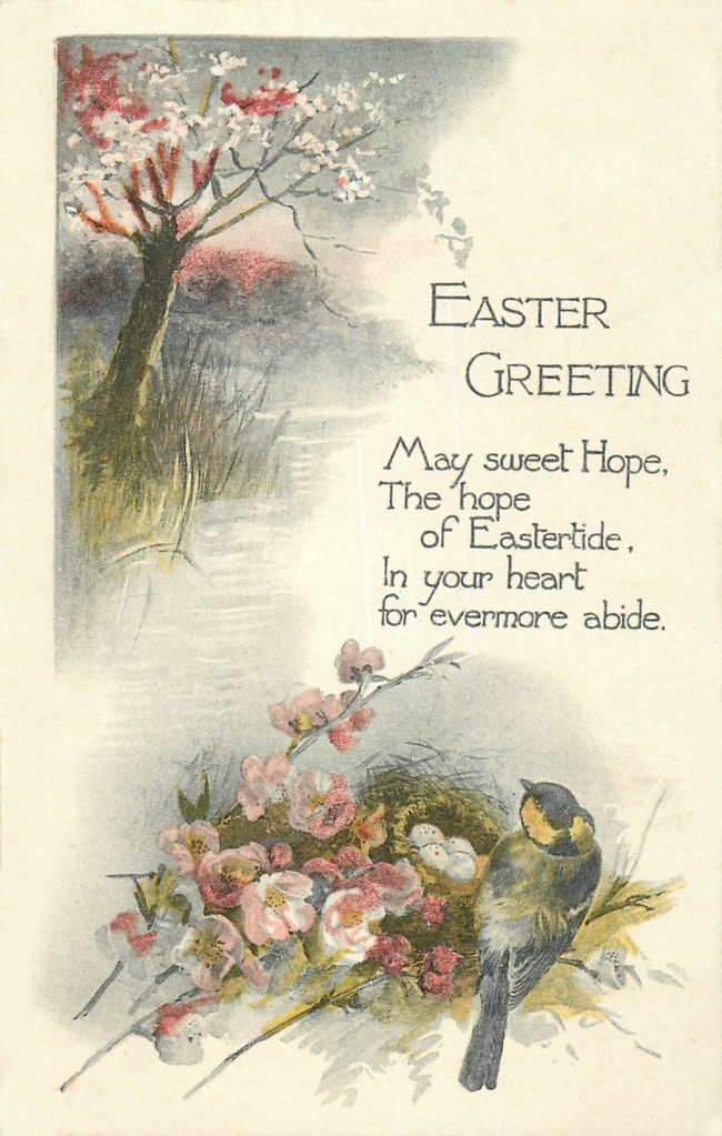 An old greeting card showing a bird and her nest of four eggs in a cherry blossom tree. The caption reads, "Easter Greeting. May sweet Hope, the hope of Eastertide, In your heart for evermore abide."