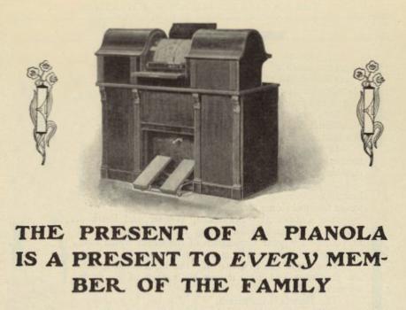 Photo of a Pianola cabinet with the caption "The present of a pianola is a present to every member of the family."