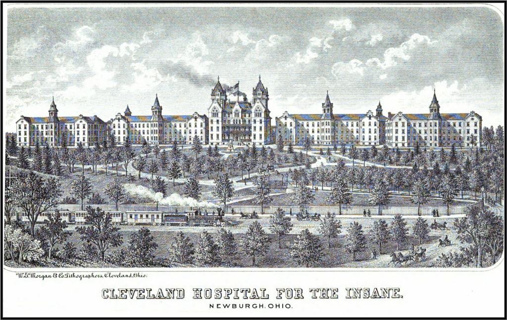 Illustration of an extensive hospital building in the gothic style with a center entry marked on either side by tall 6-story towers. To the right and left of the entry four-story buildings stretch out across the landscape filled with trees and walking paths. Below the illustration reads: "Cleveland Hospital for the Insane. Newburgh, Ohio." 